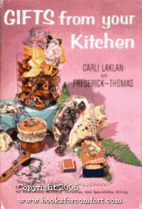 Gifts from Your Kitchen: A collection of 300 Recipes with 300 Wrappings