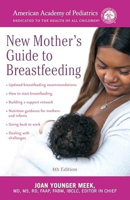 American Academy of Pediatrics New Mother's Guide to Breastfeeding (Revised ...