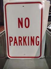 NO Parking Heavy Aluminum Sign With Pre drilled Mounting Holes 12" X 18"