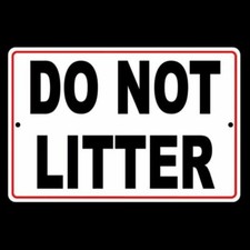 Please Do Not Litter No Littering Metal Sign warning trash dumping SL003