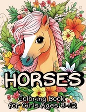 Horses Coloring Book for Girls Ages 8-12: 35 Captivating Pages for Kids with a