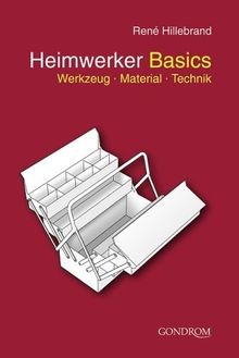 Heimwerker Basics: Werkzeug - Material - Technik vo... | Buch | Zustand sehr gut