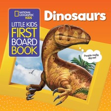 National Geographic Kids Little Kids First Board Book: Dinosaurs - board boo...