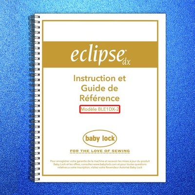 BABY LOCK Eclipse DX BLE1DX-2 Serger Instruction Manual French - WIRE BOUND