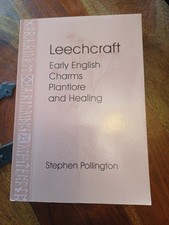 Leechcraft : Early English Charms, Plant Lore, and Healing by