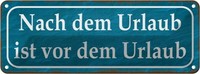 Blechschild 10X27 Cm Nach Dem Urlaub Ist Vom Dekoration Spruch Zitat Deko Gesche