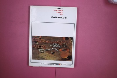 268655 Angela Ottino Della Chiesa TOUT L'OEUVRE PEINT DU CARAVAGE Flammarion HC