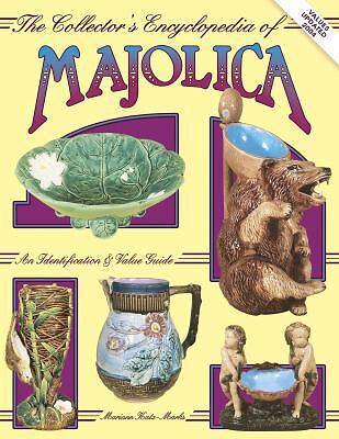 Collectors Encyclopedia of Majolica Pottery by Katz Marks, Mariann