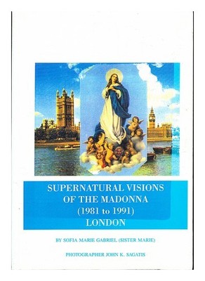 GABRIEL, SOFIA MARIE Supernatural visions of the Madonna (1981-1991): London 19