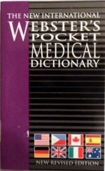 The New International Websters Pocket Medical Dictionary of the English Language