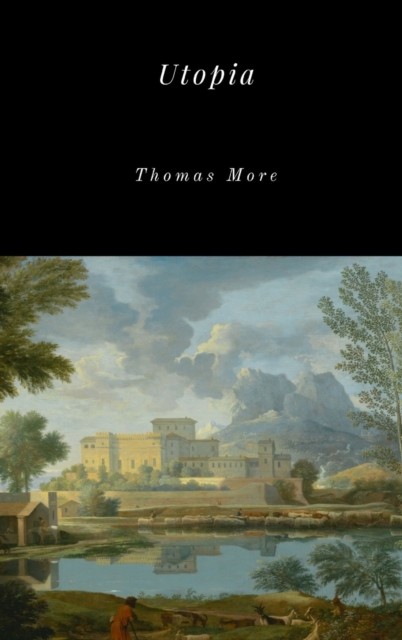 Utopia by Saint Thomas More (Hardback Book)