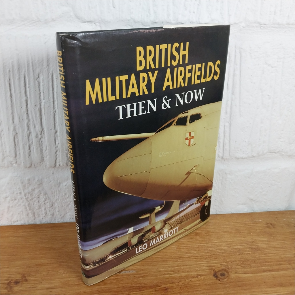 British Military Airfields Then and Now by Leo Marriott (Hardcover, 1997)