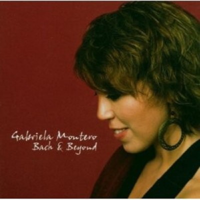 GABRIELA MONTERO - BACH & BEYOND  CD SOLOINSTRUMENT KLASSIK NEW! BACH/MONTERO