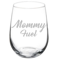 Mommy Fuel Mom Mother Funny Stemmed / Stemless Wine Glass