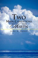 Two Main Conditions From Heaven John B. Kapapi Taschenbuch Englisch 2010 Xlibris