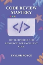 Taylor Royce Code Review Mastery (Paperback) Books on Tech