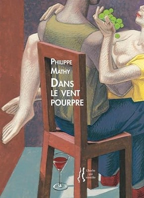 Philippe Mathy - Dans le vent pourpre, Mathy, Philippe