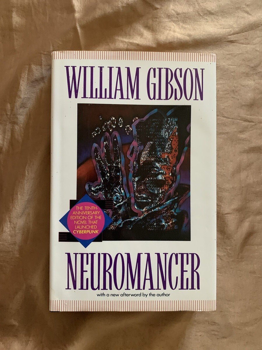 Neuromancer by William Gibson (Tenth Anniversary Edition