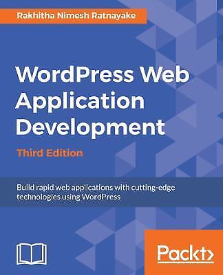 Wordpress Web Application Development - Third Edition: Building robust web...
