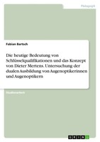 Die Heutige Bedeutung Von SchlüSselqualifikationen Und Das Konzept Von Dieter...