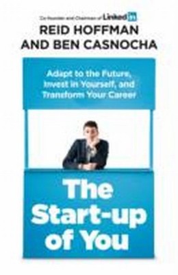The Start-up of You ~ Reid Hoffman ~  9781847940803