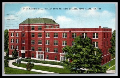 W. W. PARSONS HALL, INDIANA STATE TEACHERS COLLEGE, TERRE HAUTE Old Postcard H3