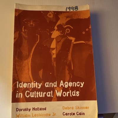 Identity and Agency in Cultural Worlds Paperback 1998 Harvard Univ Press