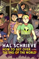 How To Get Over The End Of The World | Hal Schrieve | Englisch | Buch | 2023