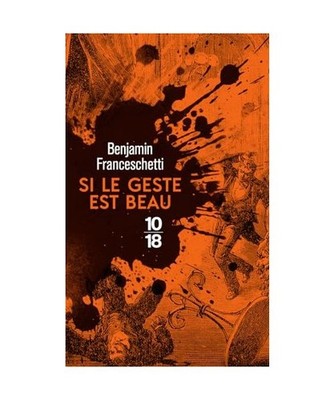 Si le geste est beau, Franceschetti, Benjamin