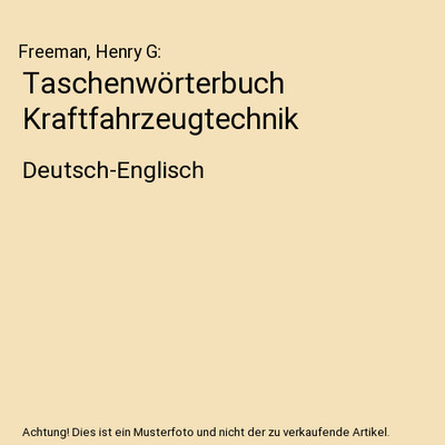 Taschenwörterbuch Kraftfahrzeugtechnik: Deutsch-Englisch: Deutsch-Englisch, Fre
