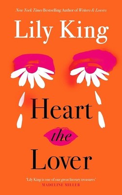 Heart the Lover by Lily King Paperback 2025 NYT Bestseller Literary Romance.....