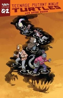 Teenage Mutant Ninja Turtles: Reborn, Vol. 2 - Life After Death by Sophie Campbe
