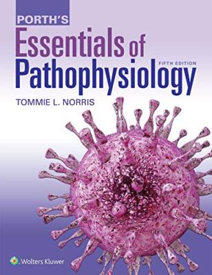 Porth's Essentials of Pathophysiology, Norris, Tommie L