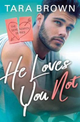 He Loves You Not (Serendipity) - Paperback / softback NEW Brown, Tara 23/10/2018