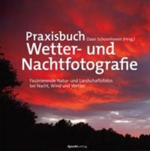 Praxisbuch Wetter- und Nachtfotografie Karin Broekhuijsen