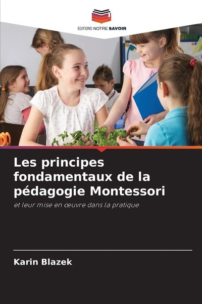 Karin Blazek | Les Principes Fondamentaux De La PéDagogie Montessori | Buch-image
