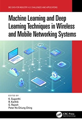 Machine Learning and Deep Learning Techniques in Wirele -  NEW K. Suganthi 2021