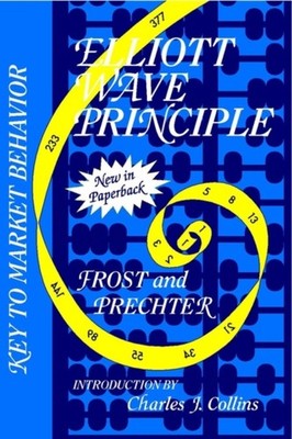 Elliott Wave Principle Key to Market Behavior by A. J. Frost (Paperback Book)