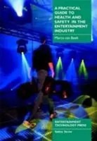 A Practical Guide To Health And Safety In The Entertainment Industry | Beek