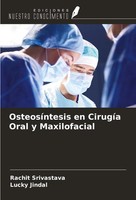 Rachit Srivastava (U. A.) | OsteosíNtesis En CirugíA Oral Y Maxilofacial | Buch