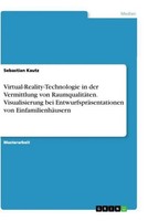 Virtual-Reality-Technologie In Der Vermittlung Von RaumqualitäTen. Visualisierun