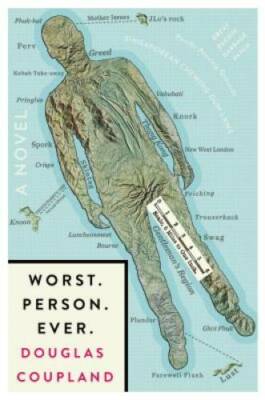 Worst Person Ever - Hardcover By Coupland, Douglas - GOOD