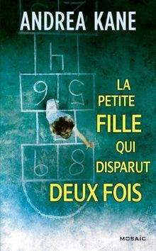 La petite fille qui disparut deux fois von Kane, Andrea | Buch | Zustand gut