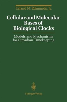 Edmunds - Cellular and Molecular Bases of Biological Clocks   Models a - X555z