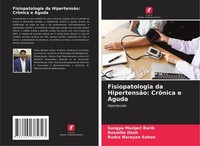 Fisiopatologia Da HipertensãO: CrôNica E Aguda Rudra Narayan Sahoo