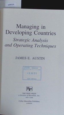 Managing in developing countries. Strategic analysis and operating techniques. A
