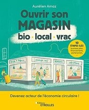Ouvrir son magasin bio, local, vrac: Devenez acteur d... | Livre | état très bon