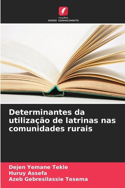 Determinantes Da UtilizaçãO De Latrinas Nas Comunidades Rurais Tekle (U. A.)-image