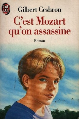 C'est Mozart qu'on assassine - Gilbert Cesbron - V2257010
