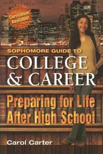 SOPHOMORE GUIDE TO COLLEGE AND CAREER: Preparing for Life After High ...